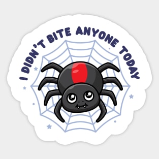 Cute spider - I didn't bite anyone today (on light colors) Sticker